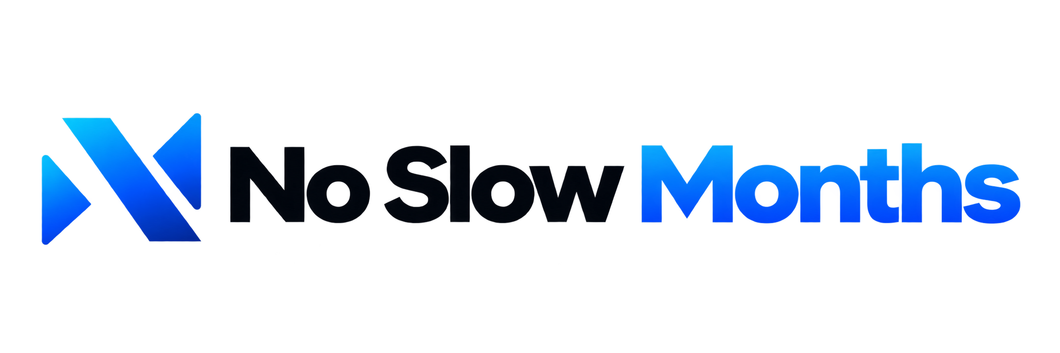 No Slow Months